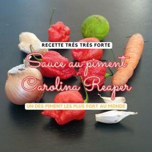 Sauce très forte au piment Carolina Reaper