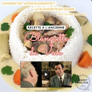 blanquette de veau et OSS117 Comment est votre blanquette