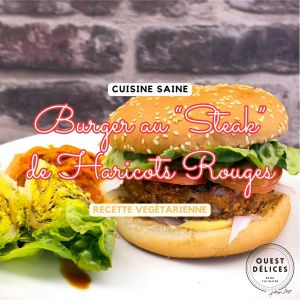 Burger vegan au steak de haricots rouges